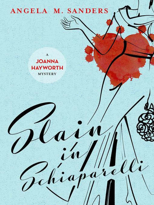 Title details for Slain in Schiaparelli by Angela M. Sanders - Wait list